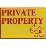 BuCK EXPERT PRIVATE PROPERTY SIGN Private Property Sign
- Printed on “coroplast”
- Anti-UV red ink